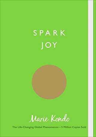 Spark Joy: Ilustrovaný sprievodca japonským umením upratovania